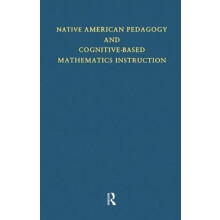 Native American Pedagogy and CognitiveBased Mathematics Instruction by