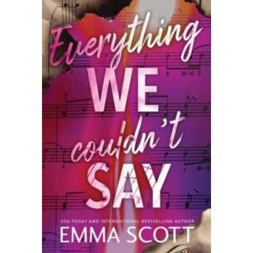 Everything We Couldnt Say by Emma Scott Paperback Book