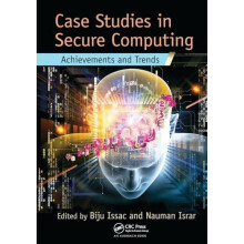 Case Studies in Secure Computing Achievements and Trends Paperback Boo