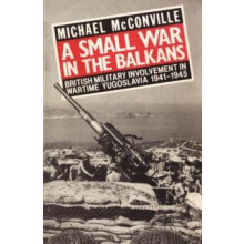 A Small War in the Balkans British Military Involvement in Wartime Yug