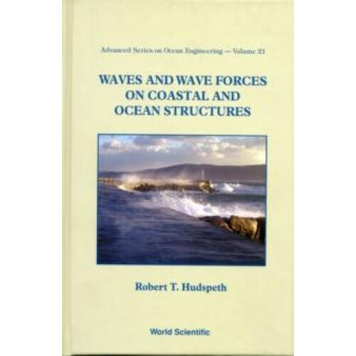WAVES AND WAVE FORCES ON COASTAL .V21 by HUDSPETH ROBERT T Hardcover B