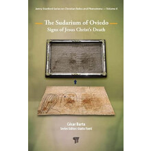 The Sudarium of Oviedo Signs of Jesus Christs Death by Csar Barta Hard