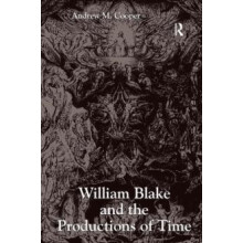 William Blake and the Productions of Time by Andrew M. Cooper Paperbac