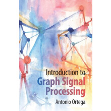 Introduction to Graph Signal Processing by Antonio Ortega Hardcover Bo