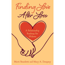Finding Love After Loss A Relationship Roadmap for Widows by Marti Ben