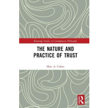 The Nature and Practice of Trust by Marc A. Cohen Hardcover Book