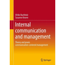 Internal communication and management Theory and praxis communicationc