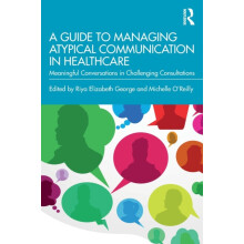 A Guide to Managing Atypical Communication in Healthcare Meaningful Co