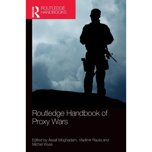 Routledge Handbook of Proxy Wars Hardcover Book