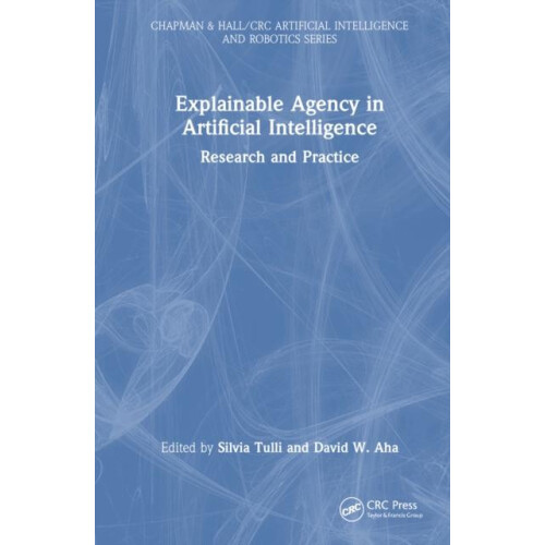Explainable Agency in Artificial Intelligence Research and Practice Ha