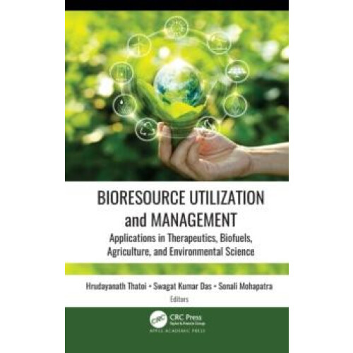Bioresource Utilization and Management Applications in Therapeutics Bi