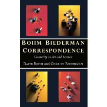 BohmBiederman Correspondence Creativity in Art and Science by Charles
