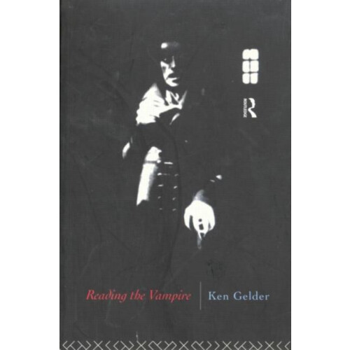 Reading the Vampire by Ken Gelder Paperback Book