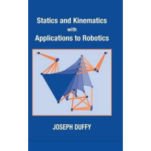Statics and Kinematics with Applications to Robotics by Joseph Duffy H