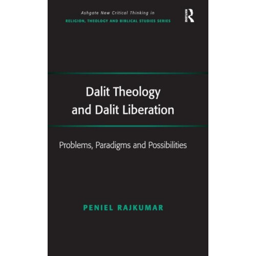 Dalit Theology and Dalit Liberation Problems Paradigms and Possibiliti
