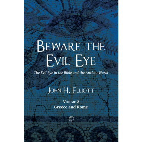 Beware the Evil Eye by John H Elliott Paperback Book