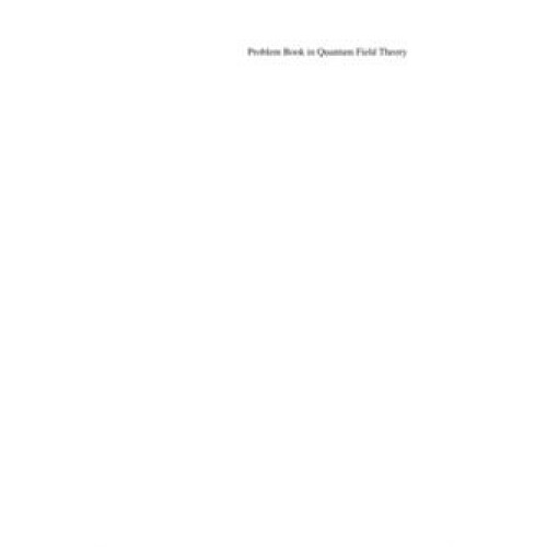 Problem Book in Quantum Field Theory by Voja Radovanovic Paperback Boo