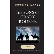 The Sons of Grady Rourke A Novel by Douglas Savage Paperback Book