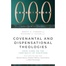 Covenantal and Dispensational Theologies Four Views on the Continuity