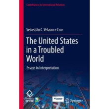 The United States in a Troubled World Essays in Interpretation by Seba
