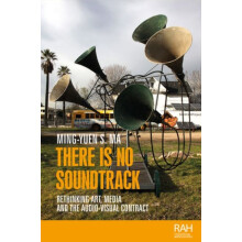 There is no soundtrack Rethinking art media and the audiovisual contra