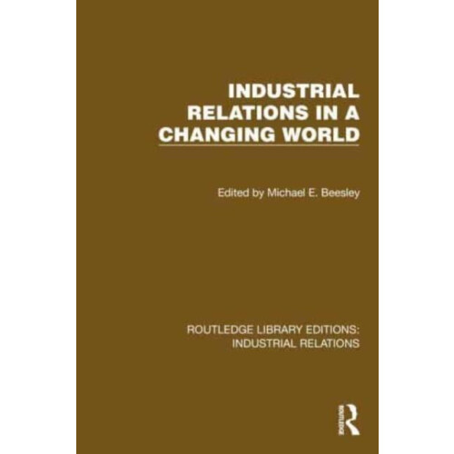 Industrial Relations in a Changing World Hardcover Book