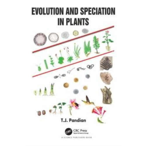 Evolution and Speciation in Plants by T.J. Pandian Paperback Book