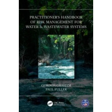 Practitioners Handbook of Risk Management for Water Wastewater Systems