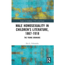 Male Homosexuality in Childrens Literature 18671918 The Young Uranians