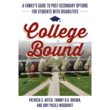 College Bound A Familys Guide to PostSecondary Options for Students wi