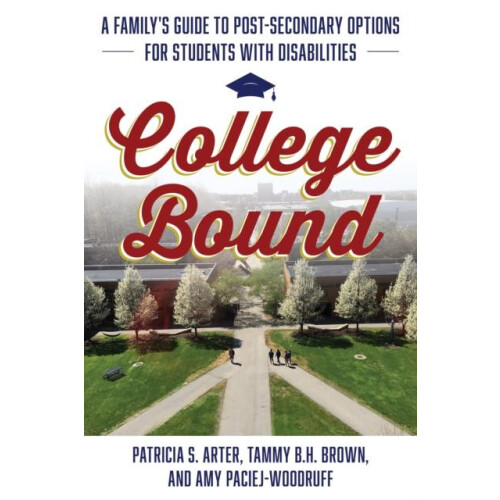 College Bound A Familys Guide to PostSecondary Options for Students wi