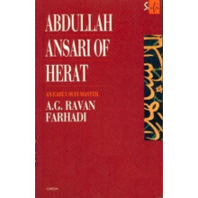 Abdullah Ansari of Herat 10061089 Ce An Early Sufi Master by A. G. Rav