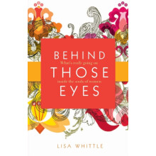 The Behind Those Eyes Whats Really Going on Inside the Souls of Women