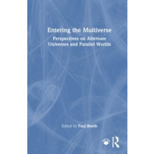 Entering the Multiverse Perspectives on Alternate Universes and Parall