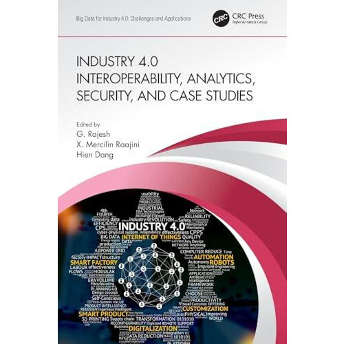 Industry 4.0 Interoperability Analytics Security and Case Studies Pape