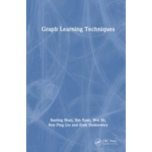 Graph Learning Techniques by Baoling Shan Hardcover Book