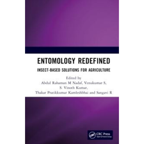 Entomology Redefined InsectBased Solutions For Agriculture Hardcover B