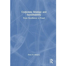 Corporate Strategy and Sustainability From Excellence to Fraud by Pete