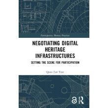 Negotiating Digital Heritage Infrastructures Setting the Scene for Par