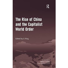 The Rise of China and the Capitalist World Order Hardcover Book