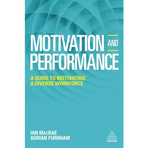 Motivation and Performance A Guide to Motivating a Diverse Workforce b