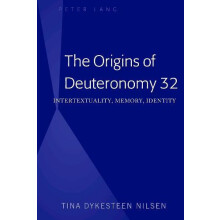 The Origins of Deuteronomy 32 Intertextuality Memory Identity by Tina