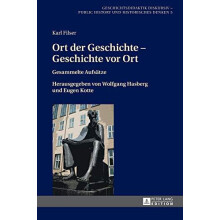 Ort der Geschichte Geschichte vor Ort Gesammelte Aufsaetze. Herausgege
