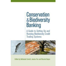 Conservation and Biodiversity Banking A Guide to Setting Up and Runnin
