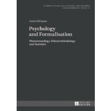 Psychology and Formalisation Phenomenology Ethnomethodology and Statis