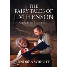 The Fairy Tales of Jim Henson Keeping the best place by the fire by An