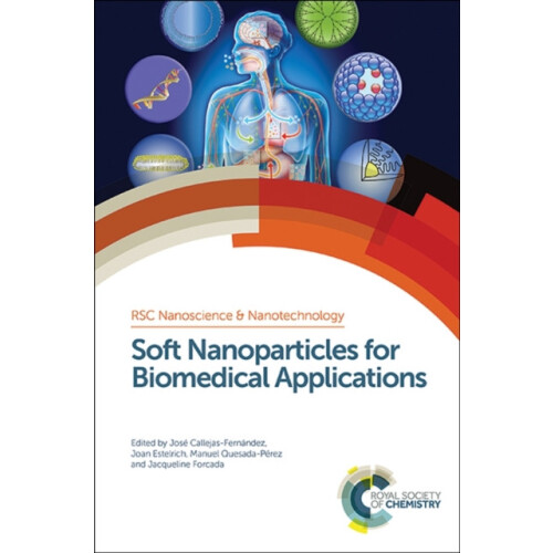 Soft Nanoparticles for Biomedical Applications Hardcover Book