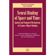 Neural Binding of Space and Time Spatial and Temporal Mechanisms of Fe