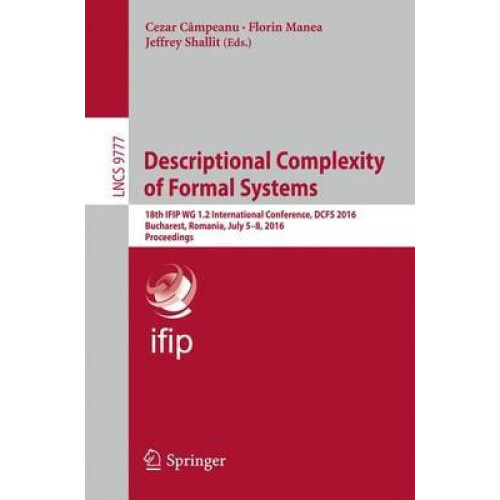 Descriptional Complexity of Formal Systems 18th IFIP WG 1.2 Internatio