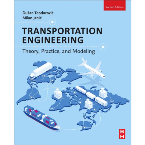 Transportation Engineering Theory Practice and Modeling by Dusan Teodo